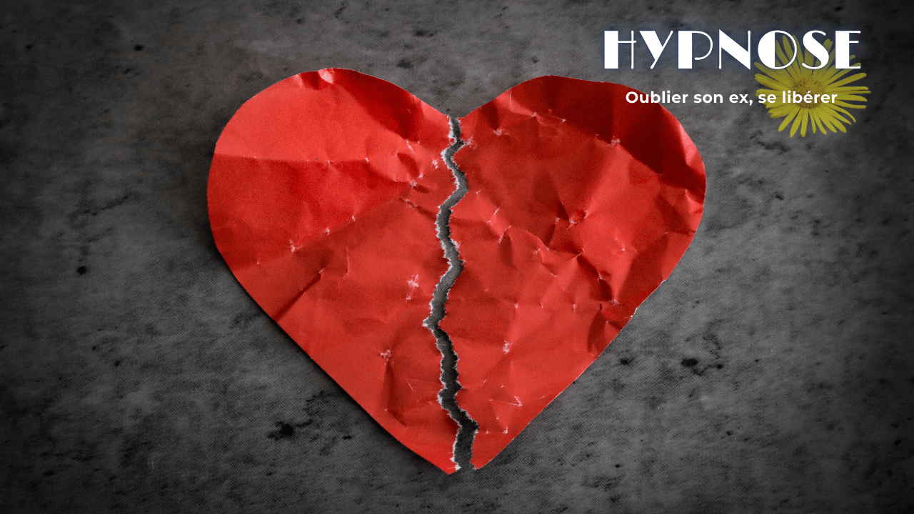 Oublier son ex – Rupture amoureuse – Séance d’hypnose