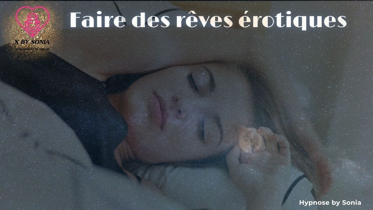 Dormez et Vivez des Rêves Érotiques : Hypnose pour un Sommeil Profond et Sensuel